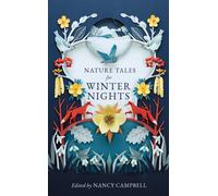 Nature Tales for Winter Nights : A stocking filler full of frosty tales from around the world
