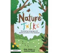 Nature Talks : Developing Language and Communication in the Outdoors