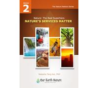 Nature the Real Superhero, Natures Services Matter (Nature Matters)