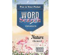 Nature Themed Word Search for Adults: Fun in Your Pocket (Word Search in Your Pocket)