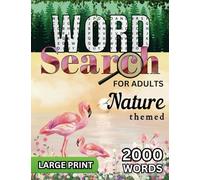 Nature themed Word Search for Adults: Large Print Word Puzzles (Fun-Themed Large Print Word Search)