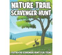 Nature Trail Scavenger Hunt: Outdoor Scavenger Hunt For Teens