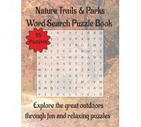 Nature Trails & Parks Word Search Puzzle Book: Explore the great outdoors through fun relaxing puzzles | 110 Pages | 55 Puzzles (Nature & Wildlife)