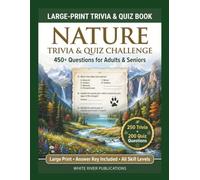 Nature Trivia & Quiz Challenge: 450+ Questions About Wildlife, Forests, Mountains, Oceans & Natural Wonders