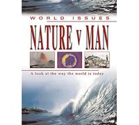 Nature V Man: 9 (World Issues)