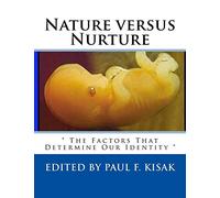 Nature versus Nurture: " The Factors That Determine Our Identity "