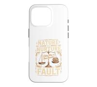 Nature vs Nurture Either Way It's Your Parents Fault Case for iPhone 16 Pro
