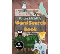 Nature & Wildlife Word Search Book for All ages...: An Easy Read word search about Nature, Wildlife and Camping for Children, Teen and Adults