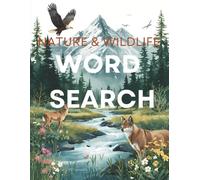 Nature & Wildlife Word Search for Adults: A Calming Puzzle Challenge for Nature Lovers