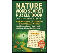 Nature Word Search Puzzle Book For Teens, Adults & Seniors: Relaxing Brain Games About Animals, Plants, Flowers, Botanical, Weather, Seasons and the ... Travel & Gardeners | Fun Find & Cross Words