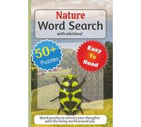 Nature Word Search Puzzle Book: Word Puzzles to Connect Your Thoughts with the Living World Around You | 50+ Word Search Puzzles with Solutions and ... Occasions, Vacations, Holidays, and Free Time
