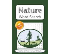 Nature Word Search Puzzle Book: Word Searches with Easy to Read Print about Nature, Outdoors, Wilderness and More | 6x9 Inches, 110 pages | 50+ ... for vacations, free time, and fun learning!