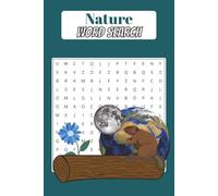 Nature Word Search Puzzle Book: Word Searches with Easy to Read Print about Nature, Scenery, Earth and More | 6x9 inches, 110 pages | 50+ Puzzles ... Gift for Nature Lover, Hikers and Free Times