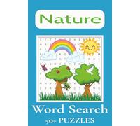 Nature Word Search Puzzle Book: Word Searches with Easy to Read Print about Nature, Wilderness, Creation, and More | 6x9 inches, 110 pages | 50+ Puzzles ... Gift for Vacations, Holidays and Free Times