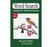 Nature Word Search: Suitable for Adults & Seniors | 55 puzzles | 660 words |110 pages | 6" x 9" | Paperback