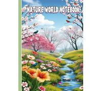 Nature World Notebook - A4 Size | 132 Pages | Plain Paper: "Whispers of the Earth, A Nature-Themed Journal for Students, Professionals, and Daily Writing".