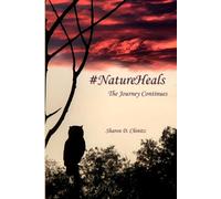 #NatureHeals: The Journey Continues
