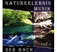 Naturerlebnis Musik - Vol. 1 (der Bach)