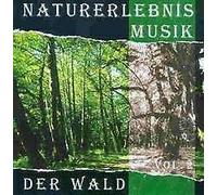 Naturerlebnis Musik - Vol. 2 (der Wald)