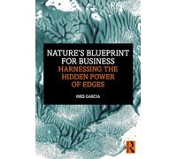 Nature's Blueprint for Business: Harnessing the Hidden Power of Edges