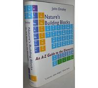 Nature's Building Blocks - An A-Z Guide to the Elements