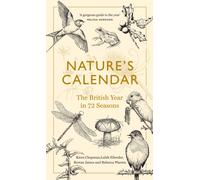Nature's Calendar : The British Year in 72 Seasons