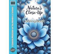 Nature's Close-Up: A Coloring Meditation on Tiny Wonders & Textures (Zen Gardens & Nature Scenes)