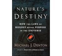 Nature's Destiny: How the Laws of Biology Reveal Purpose in the Universe