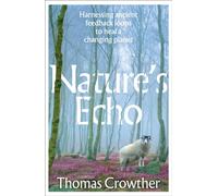 Nature's Echo : Harnessing ancient feedback loops to heal a changing planet