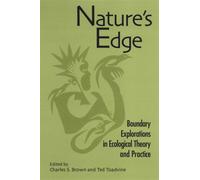 Nature's Edge : Boundary Explorations in Ecological Theory and Practice