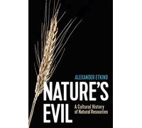 Nature's Evil: A Cultural History of Natural Resources (New Russian Thought)