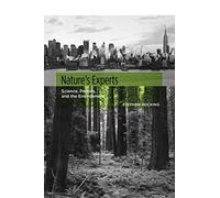 Nature's Experts: Science, Politics, and the Environment