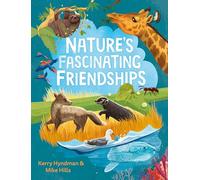 Nature's Fascinating Friendships: Survival of the friendliest - how plants and animals work together