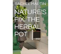 NATURE'S FIX: THE HERBAL POT