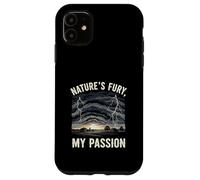Natures Fury My Passion Storm Chaser Weather Photographer Case for iPhone 11