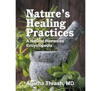 Nature's Healing Practices (Mass Market): A Natural Remedies Encyclopedia
