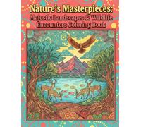 Nature's Masterpieces: Majestic Landscapes & Wildlife Encounters