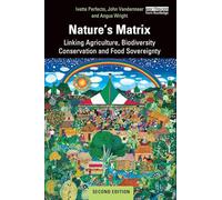 Nature's Matrix – Linking Agriculture, Biodiversity Conservation and Food Sovereignty – Routledge