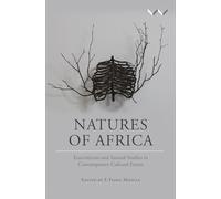 Natures of Africa: Ecocriticism and Animal Studies in Contemporary Cultural Forms