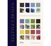 Nature's Palette: A colour reference system from the natural world by Patrick Ba