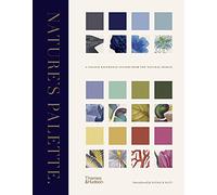 Nature's Palette: A colour reference system from the natural world (Thames and Hudson Ltd)