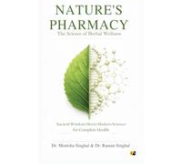 Nature's Pharmacy: The Science Of Herbal Wellness