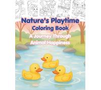 Nature's Playtime: A Journey Through Animal Happiness Cute Coloring Book