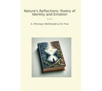 Nature's Reflections: Poetry of Identity and Emotion (Classic Books)