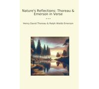 Nature's Reflections: Thoreau & Emerson in Verse (Classic Books)