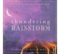 Nature's Relaxing Sounds - Thundering Rainstorm