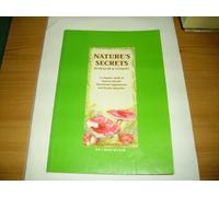Nature's Secrets in Health and Vitality: Complete Guide to Natural Health, Nutritional Supplements and Herbal Remedies