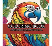 Nature's Tranquility: Coloring for relaxing and clarity: Take a break and find serenity in the world beyond the rush