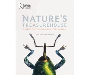 Nature's Treasurehouse: A History of the Natural History Museum