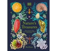 Nature's Treasures: Tales Of More Than 100 Extraordinary Objects From Nature (DK Treasures)